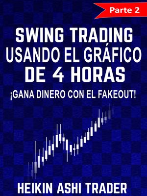 cover image of Swing Trading Usando el Gráfico de 4 Horas